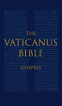 portada The Vaticanus Bible: Gospels: A Modified Pseudo-Facsimile of the Four Gospels as Found in the Greek new Testament of Codex Vaticanus (Vat. Gre 1209) (en Inglés)