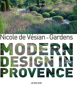 portada Nicole de Vésian: Gardens: Modern Design in Provence 