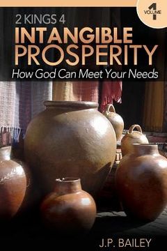 portada Intangible Prosperity: How God Can Meet Your Needs (en Inglés)