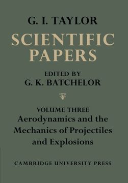 portada The Scientific Papers of sir Geoffrey Ingram Taylor 4 Volume Paperback Set: The Scientific Papers of sir Geoffrey Ingram Taylor: Volume 3,. Of Projectiles and Explosions Paperback 