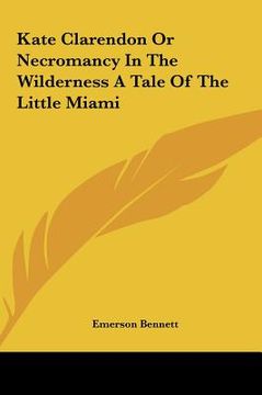 portada kate clarendon or necromancy in the wilderness a tale of the little miami
