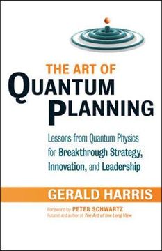 portada The art of Quantum Planning: Lessons From Quantum Physics for Breakthrough Strategy, Innovation, and Leadership 
