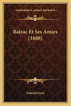 portada Balzac Et Ses Amies (1888) (in French)