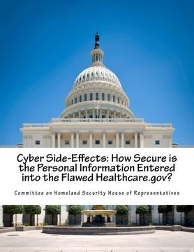 portada Cyber Side-Effects: How Secure is the Personal Information Entered into the Flawed Healthcare.gov?