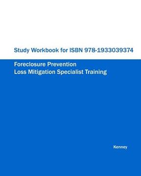 portada Study Workbook for ISBN 978-1933039374 Foreclosure Prevention Loss Mitigation Specialist Training (en Inglés)
