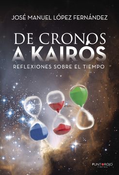 portada De Cronos a Kairos (Reflexiones Sobre el Tiempo) (in Spanish)