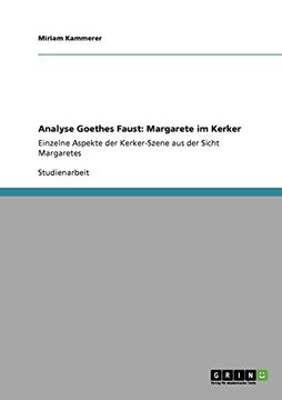 portada Analyse Goethes Faust: Margarete im Kerker (German Edition)