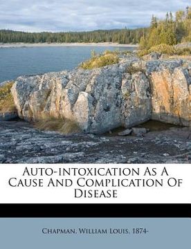 portada auto-intoxication as a cause and complication of disease