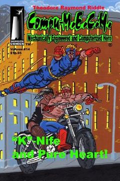 portada Compu-M.E.C.H. Mechanically Engineered and Computerized Hero Volume 14: "K"-Nife and Pure Heart! (in English)