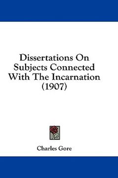 portada dissertations on subjects connected with the incarnation (1907) (en Inglés)