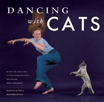 portada Dancing With Cats: From the Creators of the International Best Seller why Cats Paint 