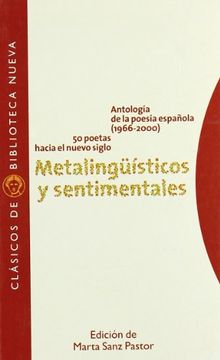 portada Metaling'uisticos y Sentimentales: Antologia de la Poesia Espanola 1966-2000: 50 Poetas Hacia el Nuevo Siglo