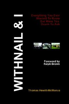 portada withnail & i: everything you ever wanted to know but were too drunk to ask (en Inglés)