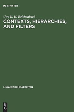 portada Contexts, Hierarchies, and Filters: A Study of Transformational Systems as Disambiguated Languages (Linguistische Arbeiten) (en Inglés)