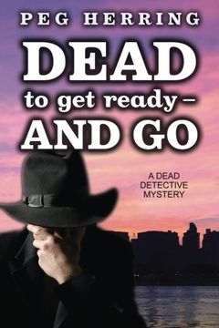 portada Dead to Get Ready--and Go: Volume 4 (The Dead Detective Mysteries)