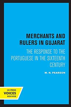 portada Merchants and Rulers in Gujarat: The Response to the Portuguese in the Sixteenth Century (en Inglés)