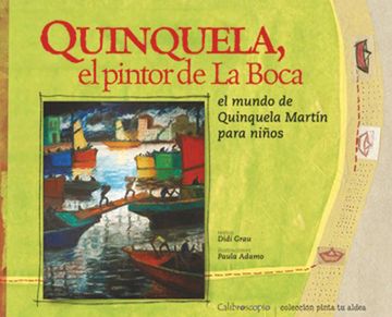 portada Quinquela, el Pintor de la Boca. El Mundo de Quinquela Martin Para Niños (in Spanish)