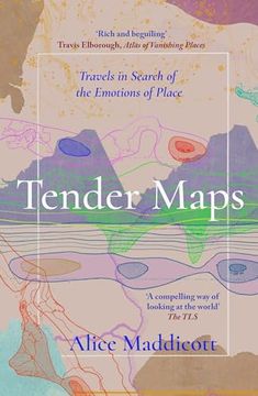 portada Tender Maps: Travels in Search of the Emotions of Place