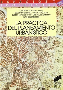 portada La Práctica del Planeamiento Urbanístico (Espacios y Sociedades. Mayor)