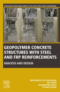 portada Geopolymer Concrete Structures With Steel and frp Reinforcements: Analysis and Design (Woodhead Publishing Series in Civil and Structural Engineering)