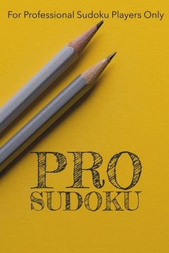 portada Pro Sudoku: 300 Ridiculously HARD SUDOKU PUZZLES