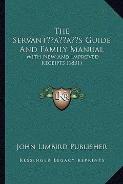 portada the servantacentsa -a centss guide and family manual: with new and improved receipts (1831)