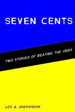 portada Seven Cents: Two Stories of Beating the Odds (en Inglés)