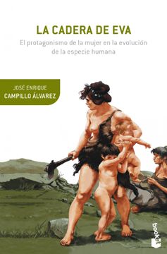 portada La Cadera de Eva: El Protagonismo de la Mujer en la Evolución de la Especie Humana (Booket Ciencia)