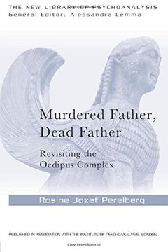 portada Murdered Father, Dead Father: Revisiting the Oedipus Complex (The new Library of Psychoanalysis) (en Inglés)