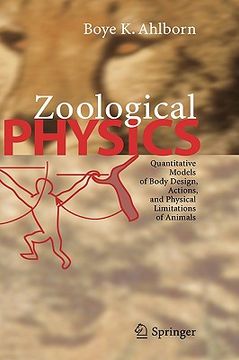 portada zoological physics: quantitative models of body design, actions, and physical limitations of animals