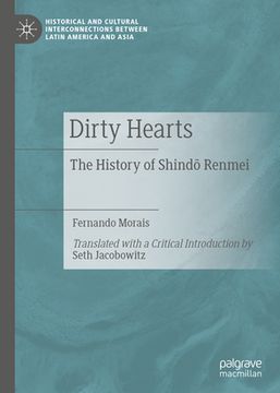 portada Dirty Hearts: The History of Shindō Renmei (en Inglés)