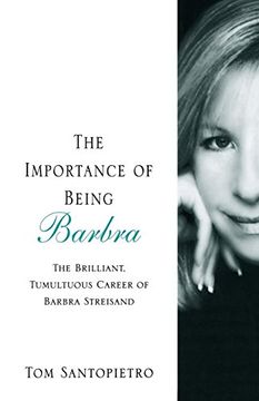 portada The Importance of Being Barbra: The Brilliant, Tumultuous Career of Barbra Streisand (en Inglés)