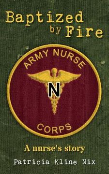 portada Baptized by Fire: A Nurse's Story (en Inglés)