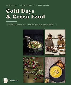 portada Cold Days & Green Food: Unsere Liebsten Vegetarischen Wohlfühlrezepte (en Alemán)