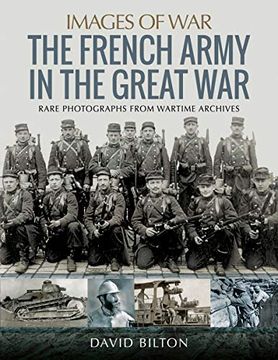 portada The French Army in the Great war (Images of War) (in English)