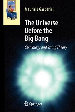 portada the universe before the big bang: cosmology and string theory