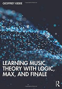 portada Learning Music Theory With Logic, Max, and Finale (en Inglés)