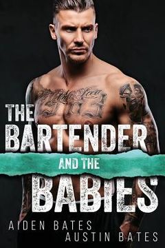portada The Bartender and the Babies: A Friends to Lovers Romance (en Inglés)