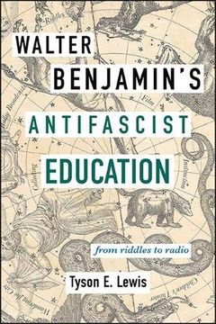 portada Walter Benjamin'S Antifascist Education: From Riddles to Radio (en Inglés)