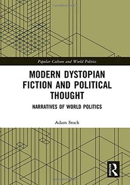 portada Modern Dystopian Fiction and Political Thought: Narratives of World Politics (en Inglés)