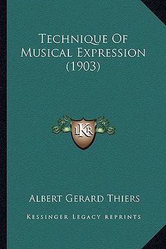 portada technique of musical expression (1903) (en Inglés)