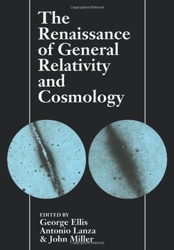 portada The Renaissance of General Relativity and Cosmology: A Survey to Celebrate the 65Th Birthday of Dennis Sciama (en Inglés)