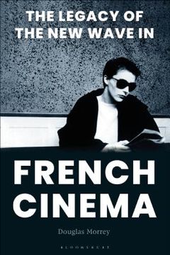 portada The Legacy of the New Wave in French Cinema
