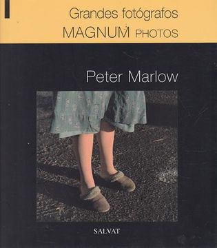 portada Grandes Fotógrafos Magnum Photos. Peter Marlow