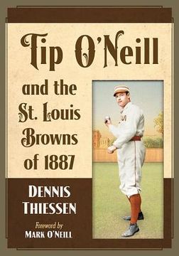 portada Tip O'Neill and the St. Louis Browns of 1887