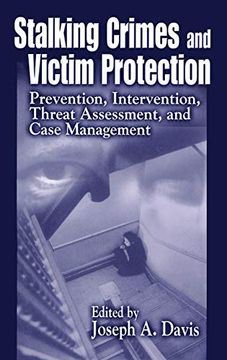 portada Stalking Crimes and Victim Protection: Prevention, Intervention, Threat Assessment, and Case Management: Prevention, Intervention and Threat Assessment (in English)