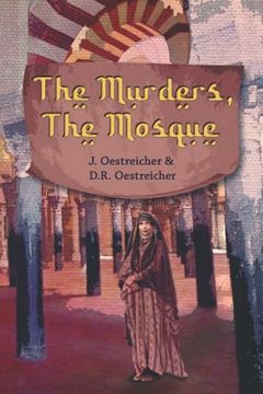 portada The Murders, The Mosque: Justice in the Golden Age of al-Andalus (en Inglés)