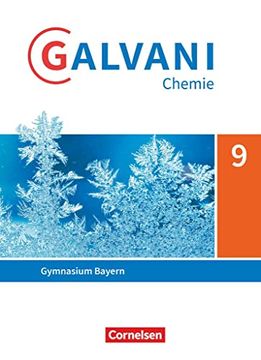 portada Galvani - Chemie für Gymnasien - Ausgabe b - für Naturwissenschaftlich-Technologische Gymnasien in Bayern - Neubearbeitung - 9. Jahrgangsstufe: Schülerbuch (en Alemán)