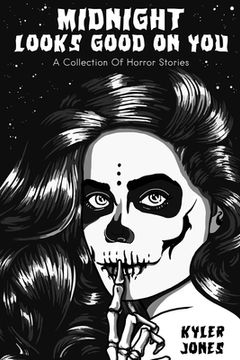 portada Midnight Looks Good on You: A Collection Of Horror Stories (in English)