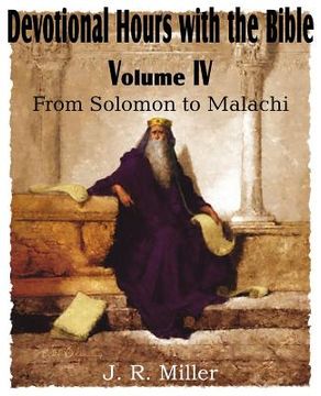 portada devotional hours with the bible volume iv, from solomon to malachi